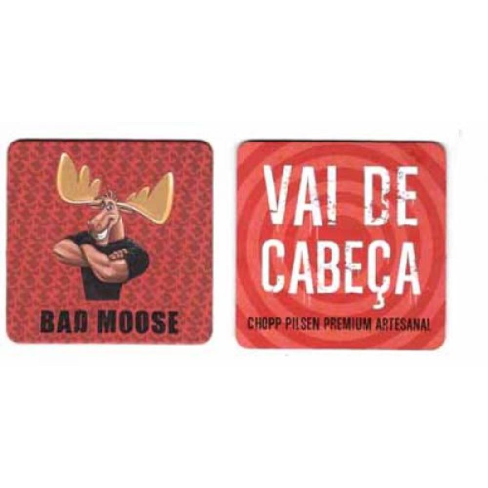 Bad Moose Vai De Cabeça Chopp Pilsen Premium Artes